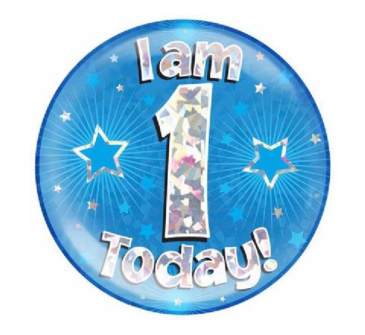 OT HOLOGRAPHIC JUMBO BADGE - I AM 1 TODAY BLUE